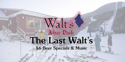 a photo of walts at the glen house with text overlay for the last walts drink specials and music
